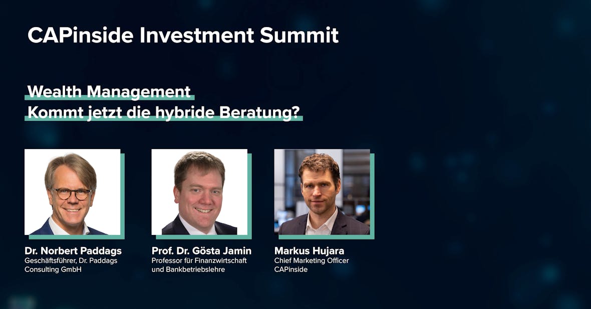 CAPinside Investment Summit: Hybride Finanzberatung als Erfolgsmodell