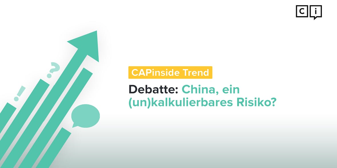 CAPinside-Trend Debatte: Wie Anleger auch jetzt noch in China investieren können