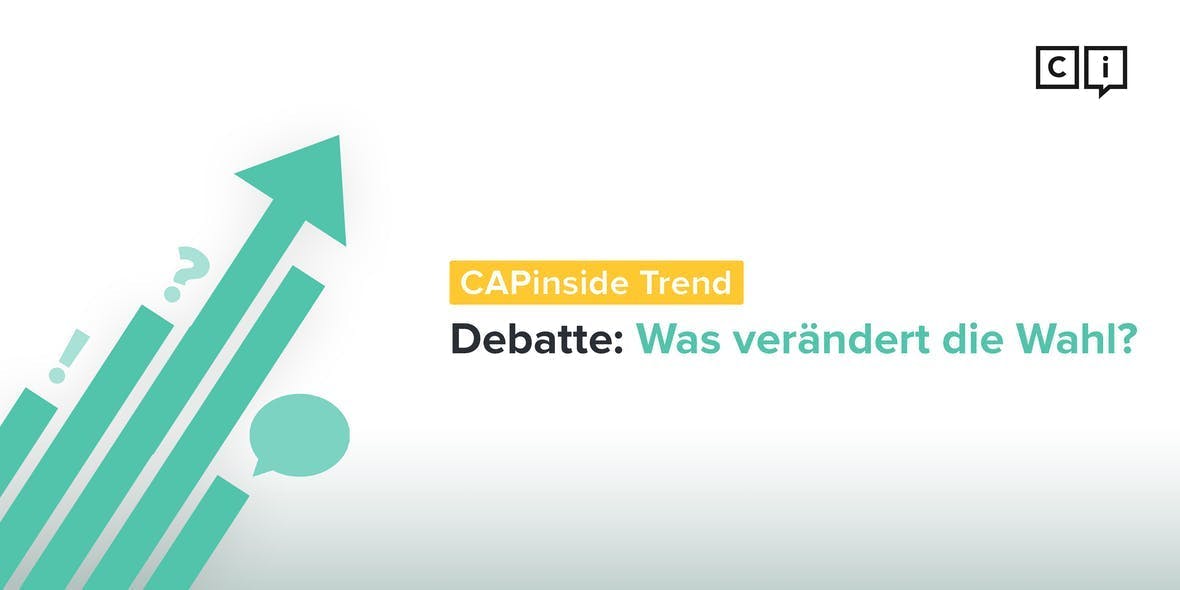 CAPinside-Trend Debatte: Was sich laut CAPinside-Community nach der Wahl verändern muss